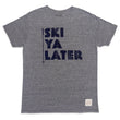 Load image into Gallery viewer, Ski Ya Later Tee
